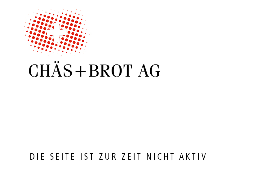 Chaes und Brot AG Appenzell  Seite zur Zeit nicht aktiv